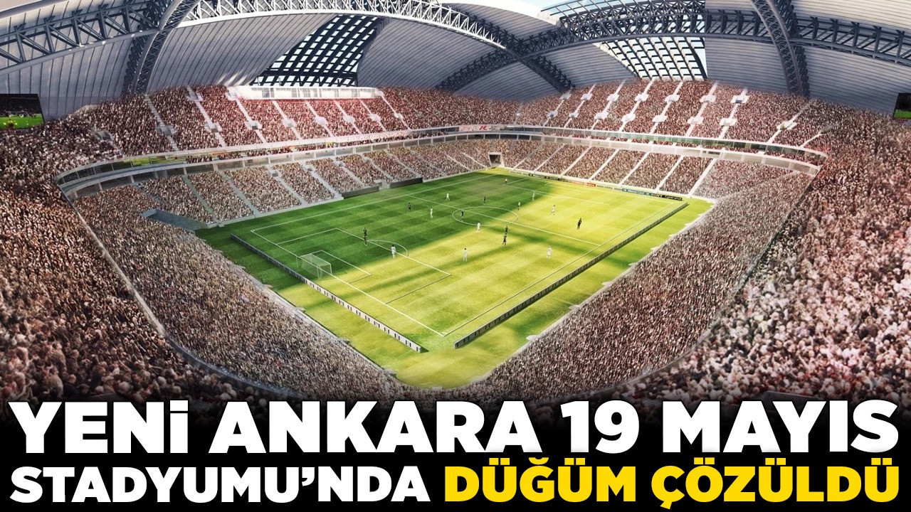 Yeni Ankara 19 Mayıs Stadyumu'nda düğüm çözüldü! Gençlerbirliği ve Ankaragücü taraftarları hangi renk koltuklara oturacak?