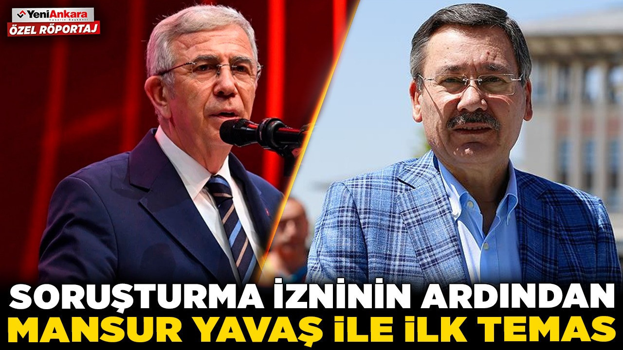 Soruşturma izninin ardından Mansur Yavaş ile ilk temas! Yüksel Arslan, Melih Gökçek’i işaret etti