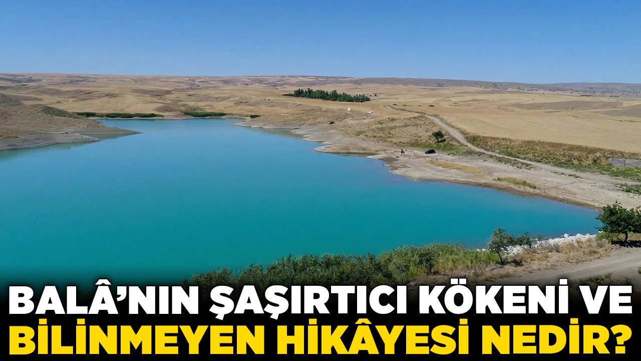 1690’da kurulan bir ilçe! Balâ’nın şaşırtıcı kökeni ve bilinmeyen hikâyesi nedir?