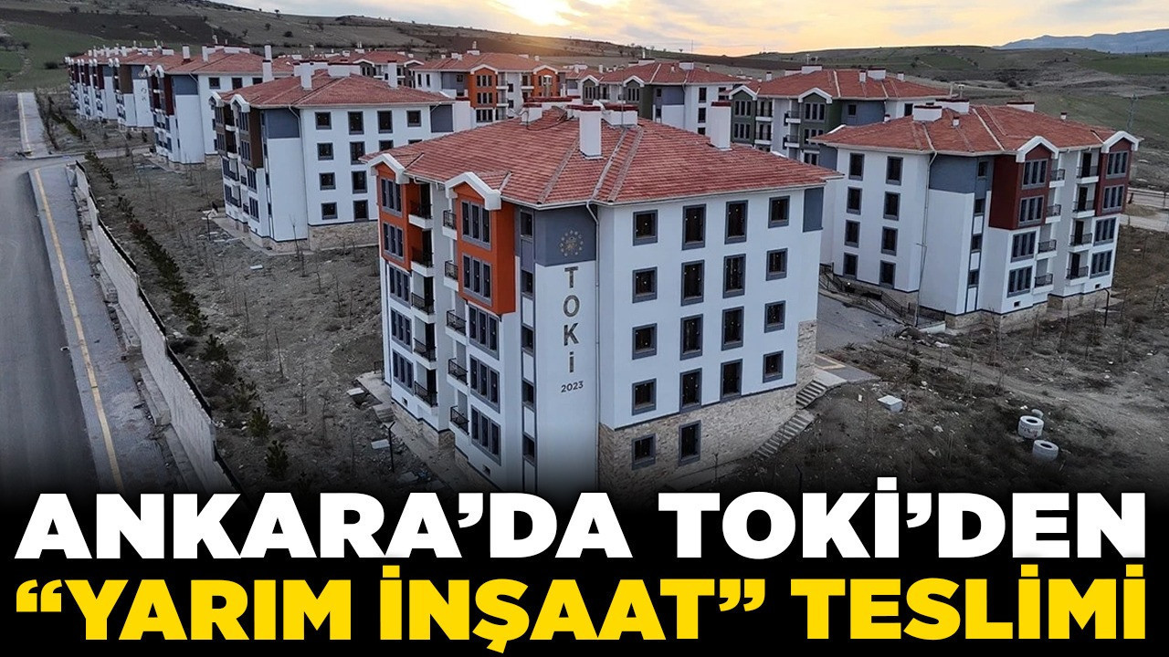 Ankara'da TOKİ'den "yarım inşaat" teslimi! İYİ Partili Yüksel Arslan isyan etti