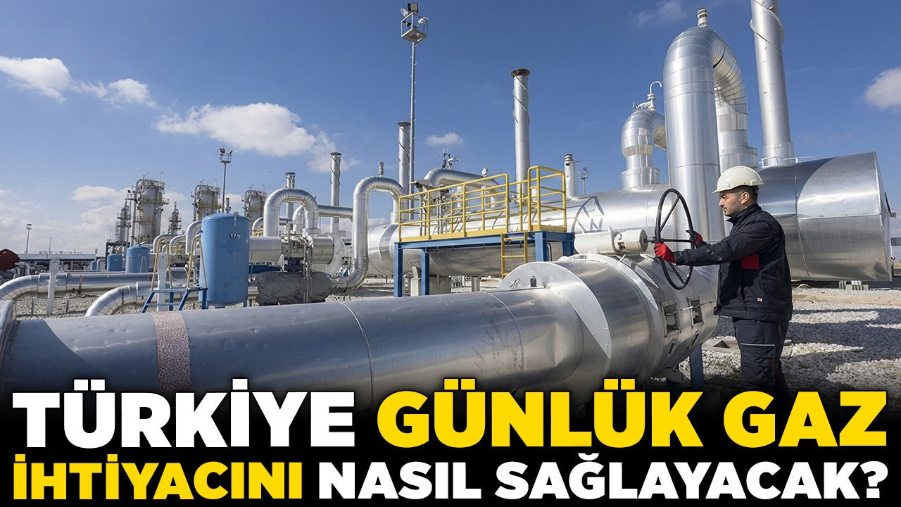 Doğalgaz kullanan milyonları etkiliyor: Türkiye günlük gaz ihtiyacını nasıl sağlayacak?