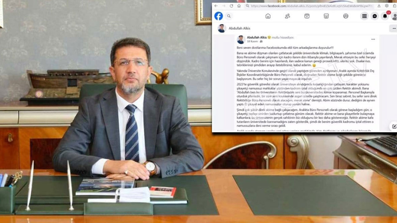 Rektörün kardeşinden ‘Kadro Benim’ skandalı: İlan sadece prosedürmüş!