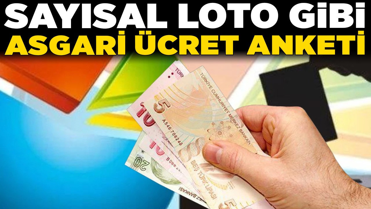 Sayısal Loto gibi asgari ücret anketi! İşte AK Parti, MHP ve CHP seçmeninin asgari ücret beklentisi