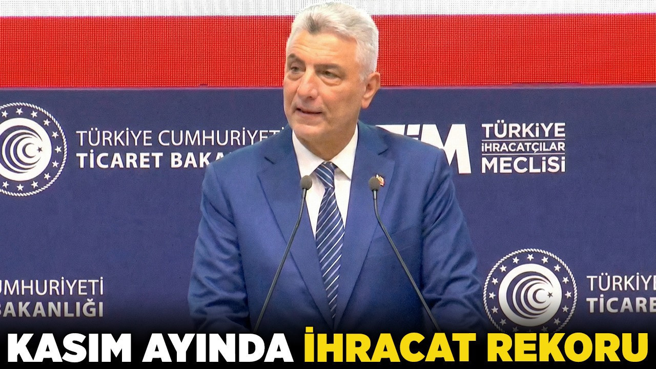 Kasım ayında ihracat rekoru! Bakan Bolat "Allah'a şükür" diyerek duyurdu