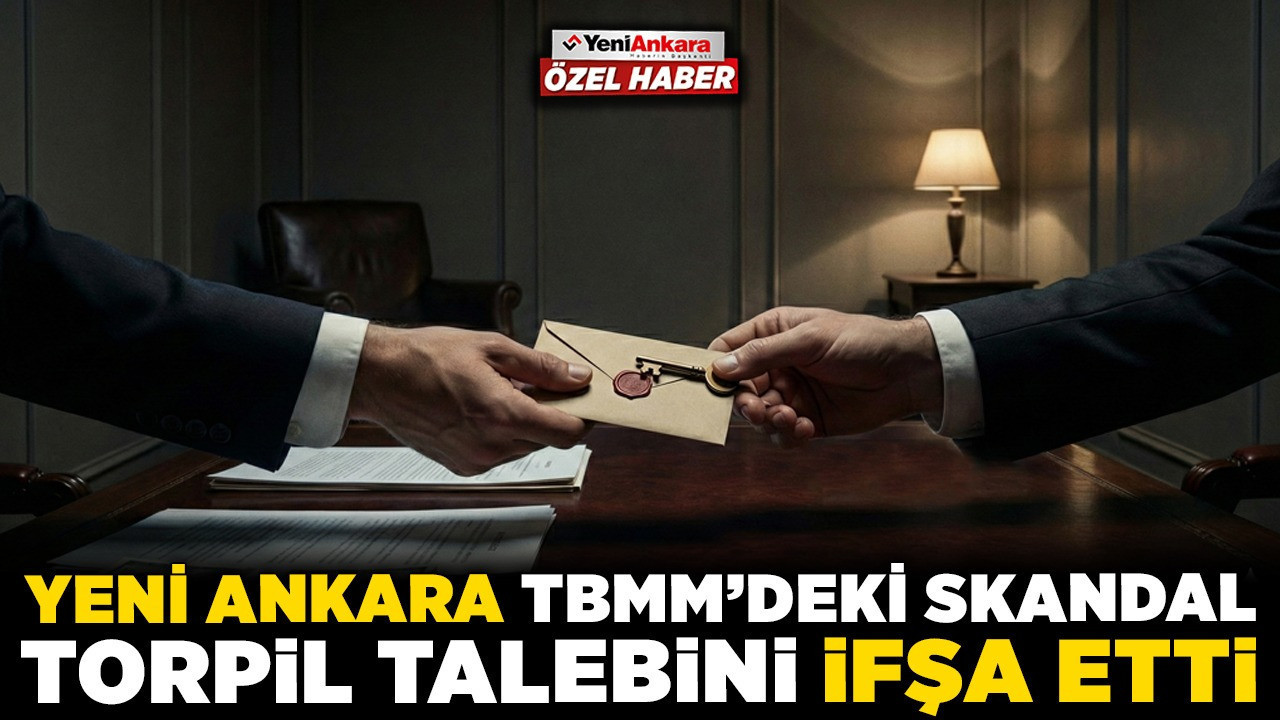 Yeni Ankara, TBMM'deki skandal 'Torpil' talebini ifşa etti! Hakimden vekile, vekilden bakana torpil talebi…