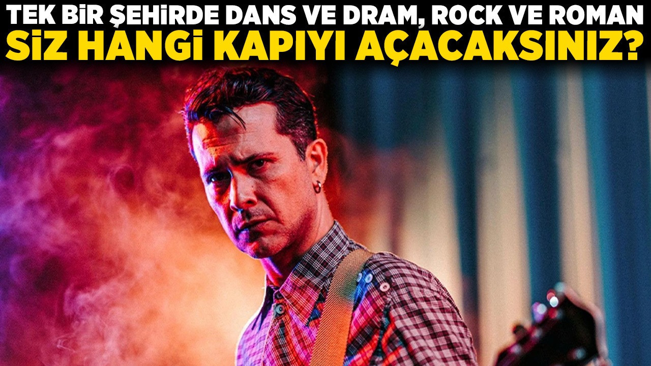 Ankara'da cuma gecesi: Tek bir şehirde dans ve dram, rock ve roman! siz hangi kapıyı açacaksınız?