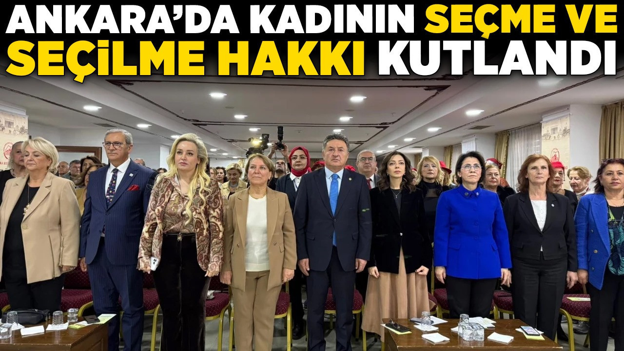 Ankara’da kadının seçme ve seçilme hakkı kutlandı! Siyasi partilerde kadın milletvekillerinin temsil oranı ne?