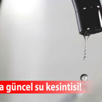 Ankara’nın Mamak ve Polatlı ilçelerinde gün boyu su kesintisi