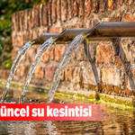 Ankara’da üç ilçede plansız su kesintisi! İşte detaylar...