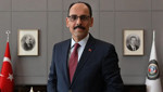 MİT Başkanı İbrahim Kalın: Seferberlik ruhuyla çalışmaya devam edeceğiz