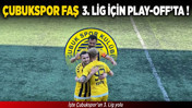 Çubukspor FAŞ, 3. Lig için Play-Off’ta! İşte Çubukspor’un 3. Lig yolu