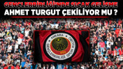 Gençlerbirliği'nde sıcak gelişme! Ahmet Turgut çekiliyor mu?