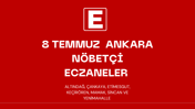 Ankara’da 8 Temmuz gecesi nöbetçi eczaneler listesi