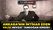 Ankara'nın intihar eden valisi Nevzat Tandoğan kimdir? 17 yıl valilik yapmıştı