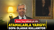 Mansur Yavaş hakkında şok iddia! "Atamalarla yargıyı sopa olarak kullanıyor"