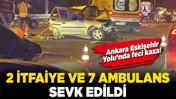 Ankara Eskişehir Yolu’nda feci kaza! 2 itfaiye ve 7 ambulans sevk edildi!