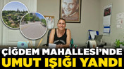 Çiğdem Mahallesi’nde umut ışığı yandı! Şirindere Vadisi kentsel dönüşümle yeniden hayat buluyor