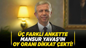 Üç farklı ankette Mansur Yavaş'ın oy oranı dikkat çekti! İşte son anket sonuçları