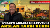 İYİ Parti Ankara Milletvekili Arslan tarih verdi! Adaylık ve erken seçim mesajı