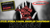 Ankara'da kara tablo! Eylül ayında 3 kadın, erkekler tarafından katledildi