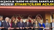 Eczacılık Tarihi ve Güzel Sanatlar Müzesi ziyaretçilere açıldı! CHP lideri Özgür Özel’den anlamlı mesaj