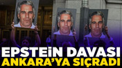 Epstein davası Ankara'ya sıçradı! Skandal iddia