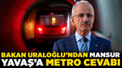 Bakan Uraloğlu'ndan Mansur Yavaş'a 'metro' cevabı! Yavaş, talepte bulundu mu?