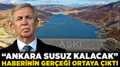 "Ankara susuz kalacak" haberinin gerçeği ortaya çıktı! Mansur Yavaş’tan TRT’ye tarihi rest