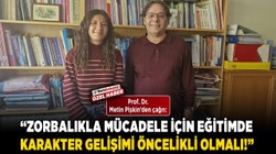 Prof. Dr. Metin Pişkin’den çağrı: “Zorbalıkla mücadele için eğitimde karakter gelişimi öncelikli olmalı!"