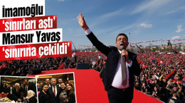Ekrem İmamoğlu 'sınırları aştı', Mansur Yavaş ise 'sınırına çekildi!'