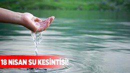 ASKİ 18 Nisan'da su kesintisi yaşanacak bölgeleri açıkladı