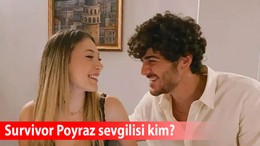 Survivor 2025 Poyraz kiminle sevgili? Sevgilisi hangi ünlü ismin kızı?