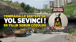 Ankara Şentepe'de yol sevinci! 50 yıllık sorun çözüldü
