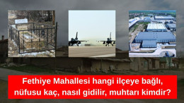 Fethiye Mahallesi hangi ilçeye bağlı, nüfusu kaç, nasıl gidilir, muhtarı kimdir?