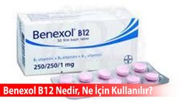 Benexol B12 Nedir, Ne İçin Kullanılır?