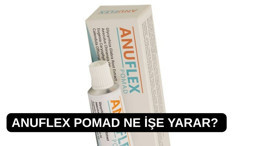 Anuflex Pomad ne işe yarar?