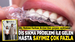 Diş Hekimi Furkan Arslan’dan çarpıcı açıklama: “Diş sıkma problemi ile gelen hasta sayımız çok fazla”