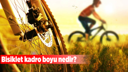 Bisiklet kadro boyu nedir?