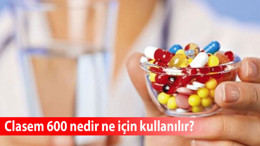 Clasem 600 hakkında merak edilenler: Ne için kullanılır, antibiyotik mi ve nasıl kullanılmalı?