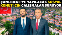 Çamlıdere’ye yapılacak sosyal konut için çalışmalar sürüyor! Başkan Ceylan'ın yoğun temasları