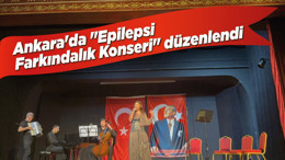 Ankara'da "Epilepsi Farkındalık Konseri" düzenlendi