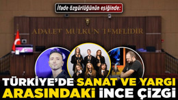 İfade özgürlüğünün eşiğinde: Türkiye'de sanat ve yargı arasındaki ince çizgi