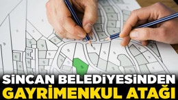 Sincan Belediyesinden gayrimenkul atağı: 3 kritik arsa satışa çıkarılıyor!
