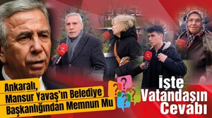Ankaralı, Mansur Yavaş’ın Belediye Başkanlığından Memnun Mu?