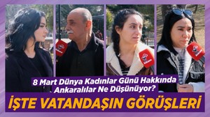 8 Mart Dünya Kadınlar Günü Hakkında Ankaralılar Ne Düşünüyor? İşte Vatandaşın Görüşleri