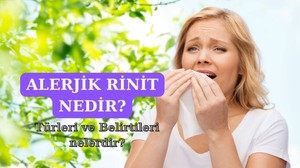 Alerjik rinit nedir?