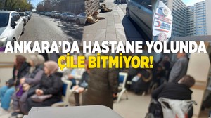 Ankara'da hastane yolunda çile bitmiyor!