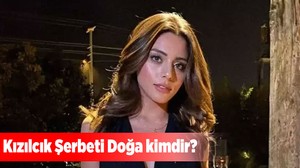 Kızılcık Şerbeti Doğa kimdir? Doğa kaç yaşında? Doğa’nın boyu ve sevgilisi hakkında merak edilenler