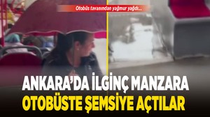 Ankara Mamak'ta sağanak zor anlar yaşattı! Otobüste şemsiye açtılar!