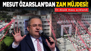 Mesut Özarslan'dan zam müjdesi! En düşük maaş açıklandı!
